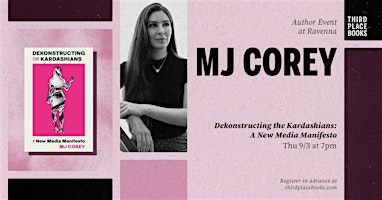 MJ Corey presents 'Dekonstructing the Kardashians: A New Media Manifesto'