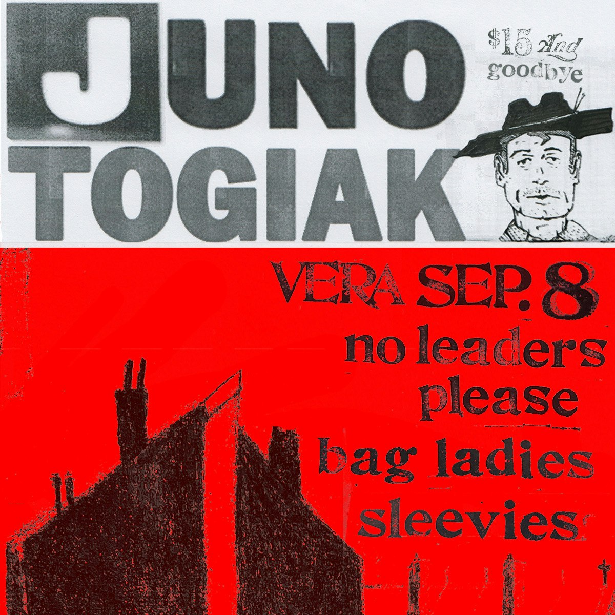 Juno Togiak, No Leaders Please!, Bag Ladies + more