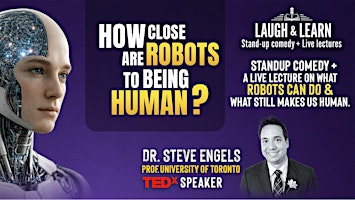 How Close Are Robots to Being Human? | Live Lectures  + Standup Comedy