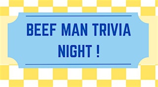 Beef Man Trivia Night!