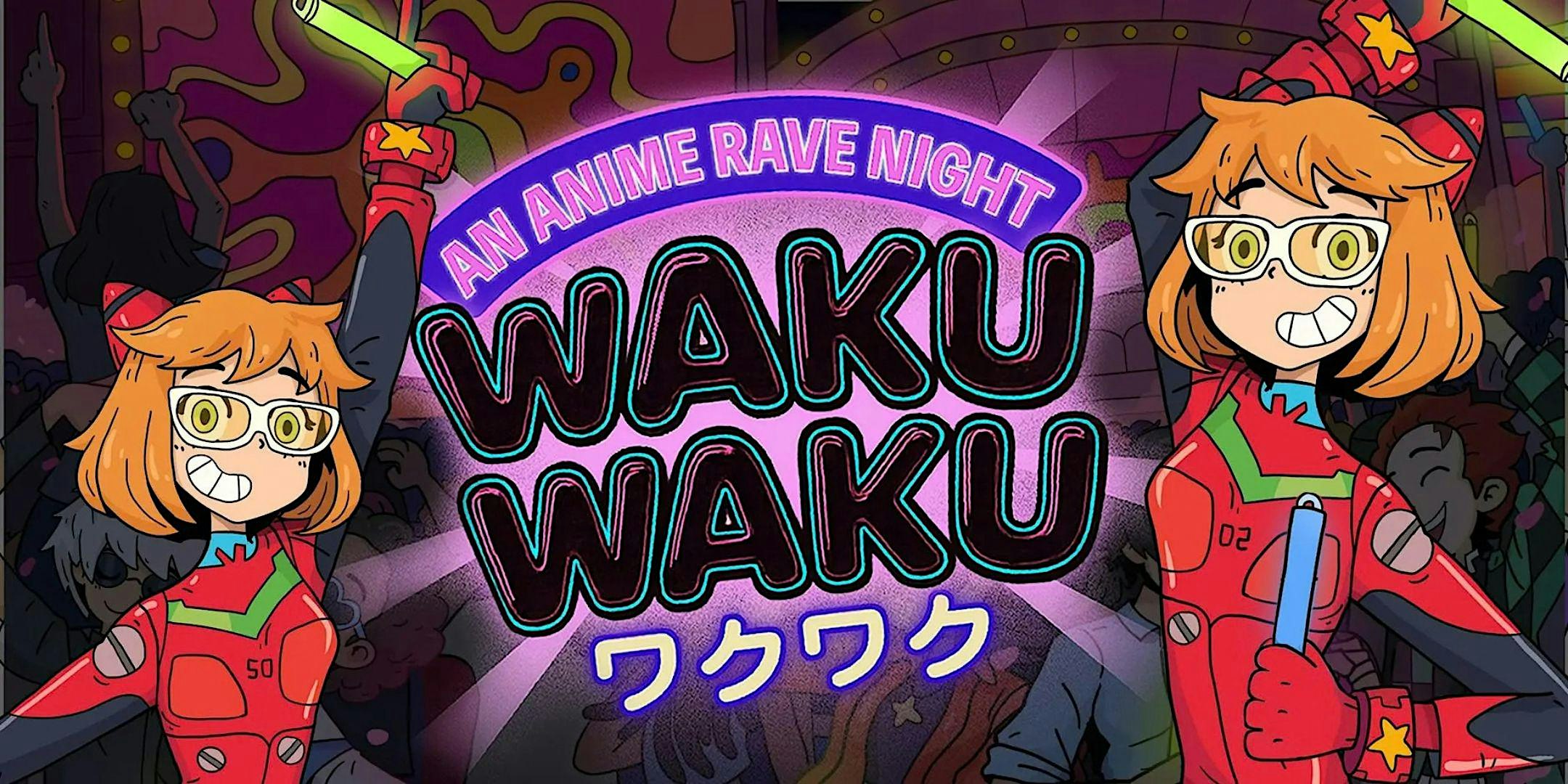 Waku Waku: Anime Rave [Chicago]