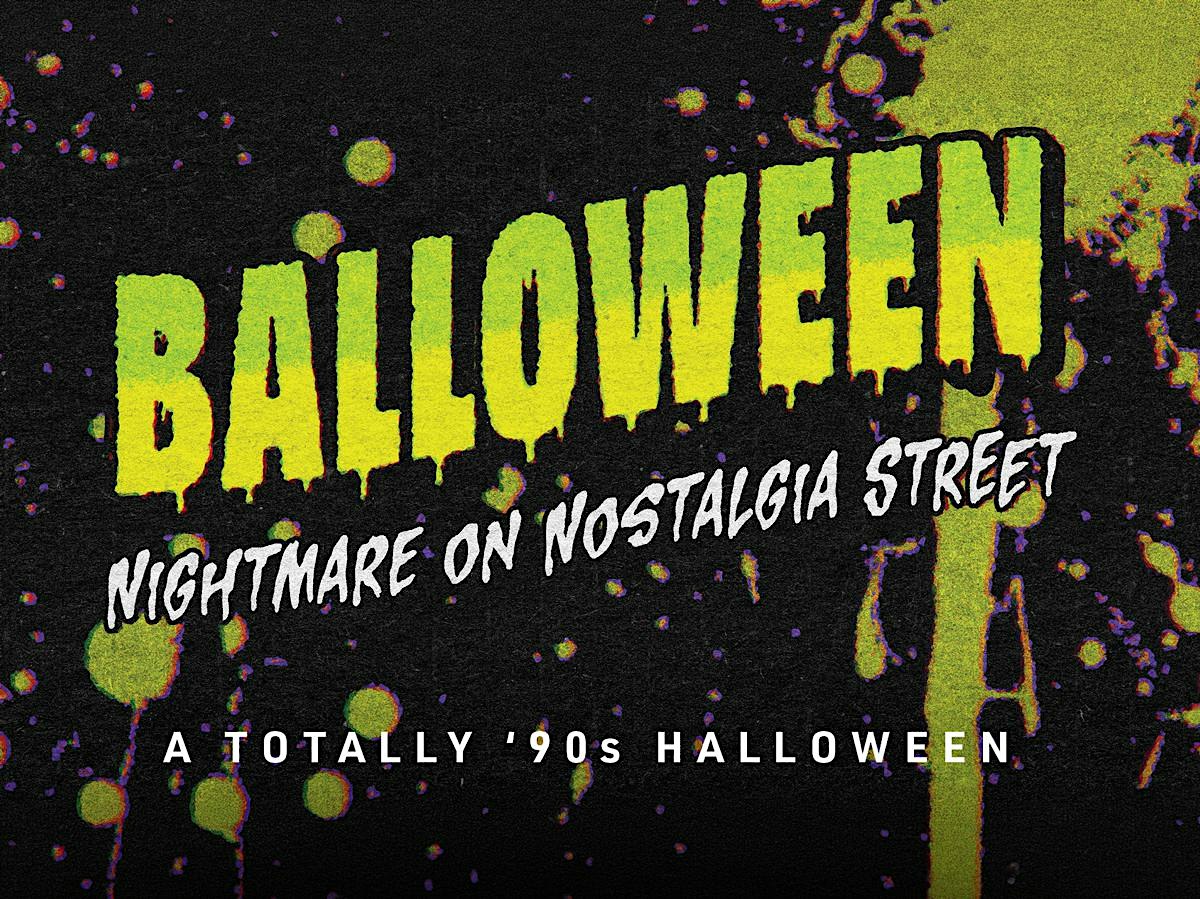 Nightmare on Nostalgia Street: A Totally 90s Halloween Party