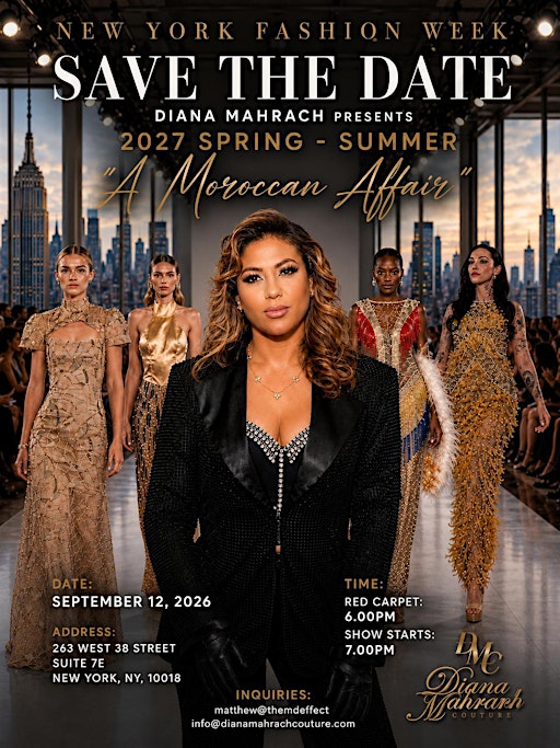DIANA MAHRACH PRESENTS 2027 SPRING/SUMMER " A  MOROCCAN AFFAIR"