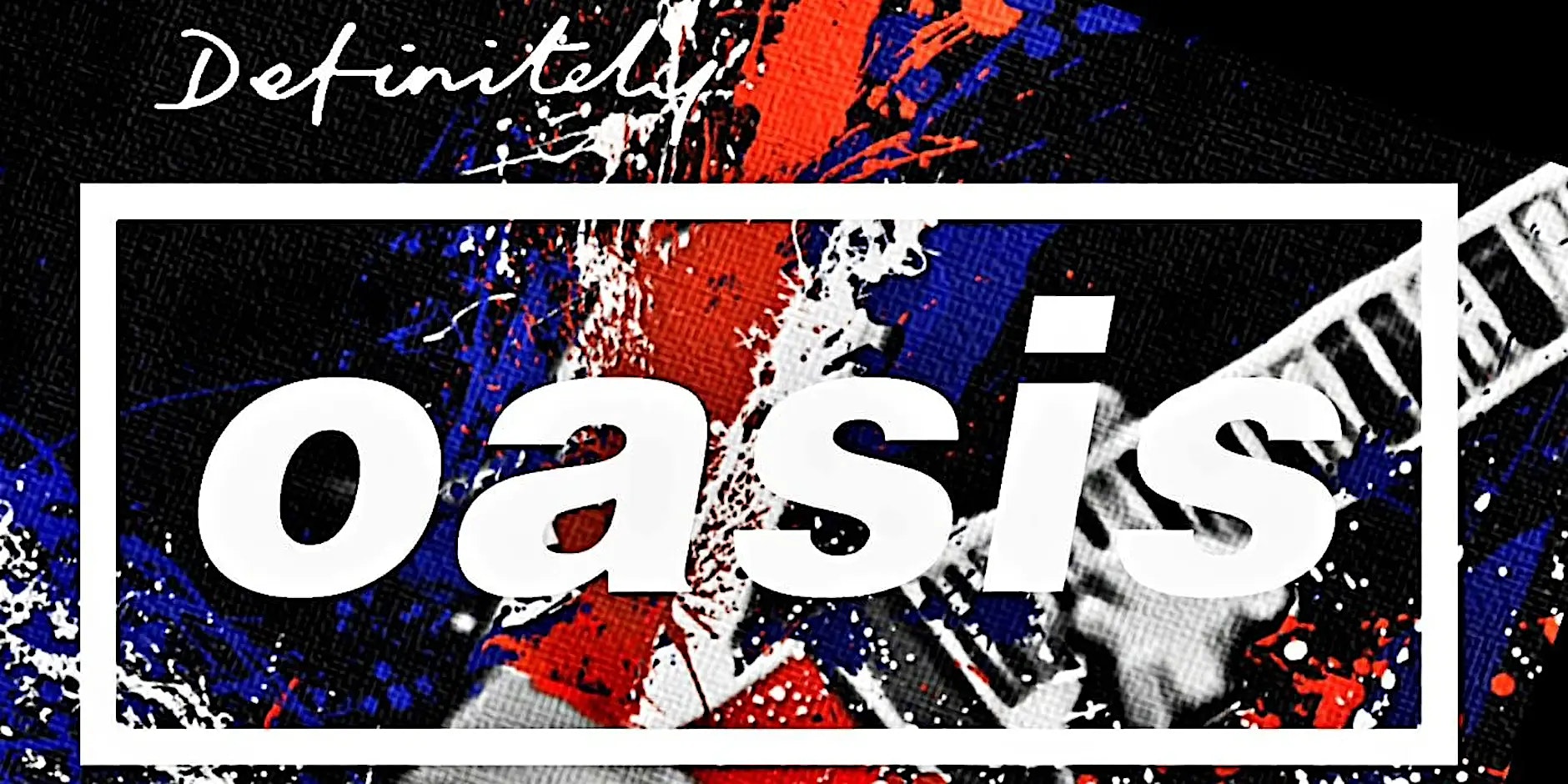 Definitely Oasis