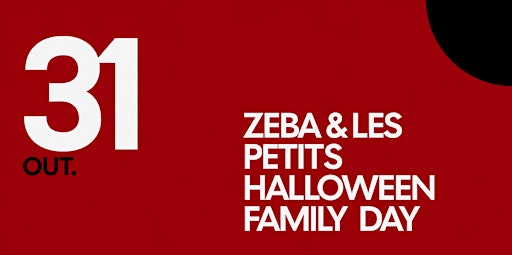 ZEBA & Les Petits Halloween Family Day
