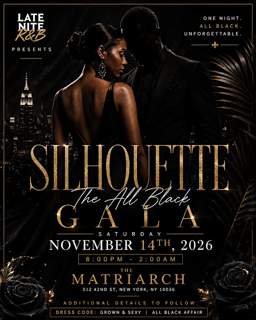 Late Nite R&B Presents: "Silhouette" The All Black Gala
