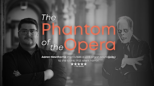 The Phantom of the Opera (1925) with LIVE Organ Score