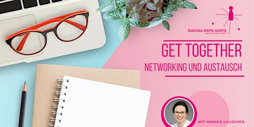 Business Moms Austria - Get Together