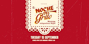 Noche del Grito - Mexican Independence Night