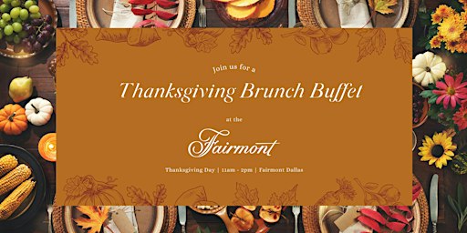 Thanksgiving Brunch at Fairmont Dallas