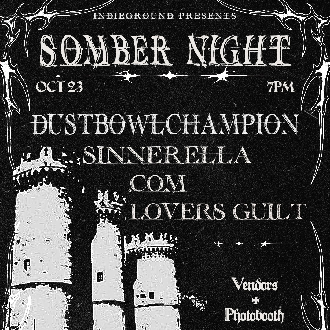 Somber Night: DustBowlChampion, Sinnerella, .Com, Lovers Guilt