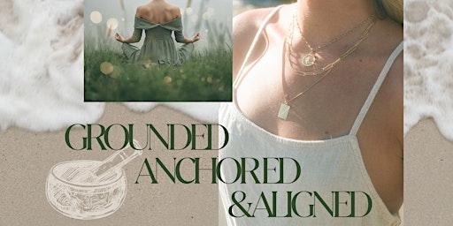 GROUNDED ANCHORED & ALIGNED