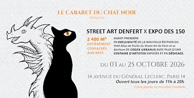 Le Cabaret du Chat Noir présente STREET ART DENFERT X EXPO DES 150