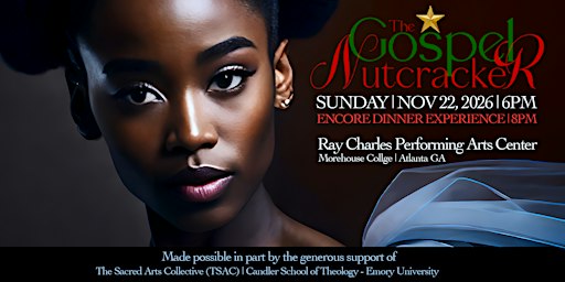 The Gospel Nutcracker® 2026 - Metro Atlanta's Christmas Holiday Tradition