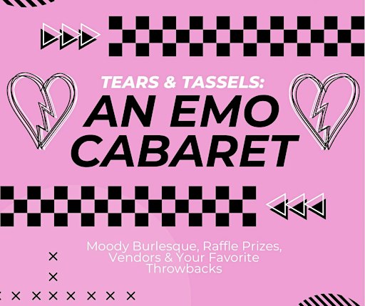 ✨Tears & Tassels: An Emo Cabaret