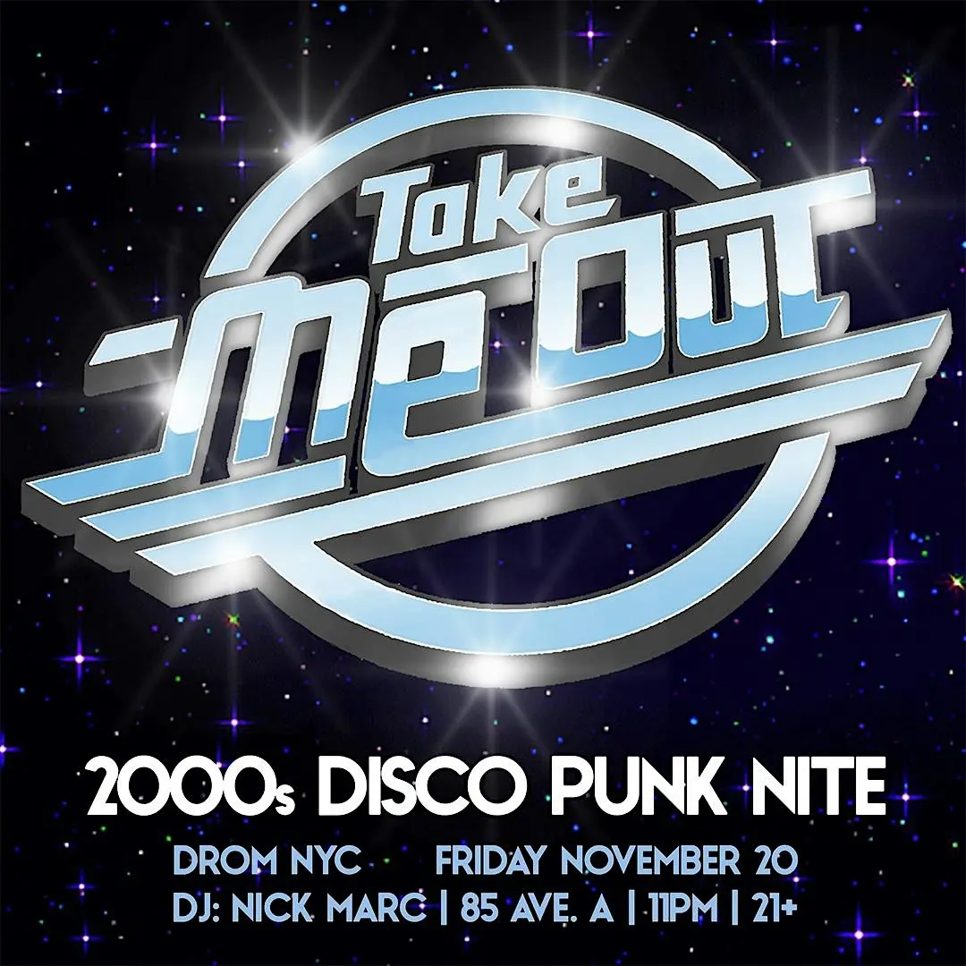 TAKE ME OUT [2000s DISCO PUNK NITE]
