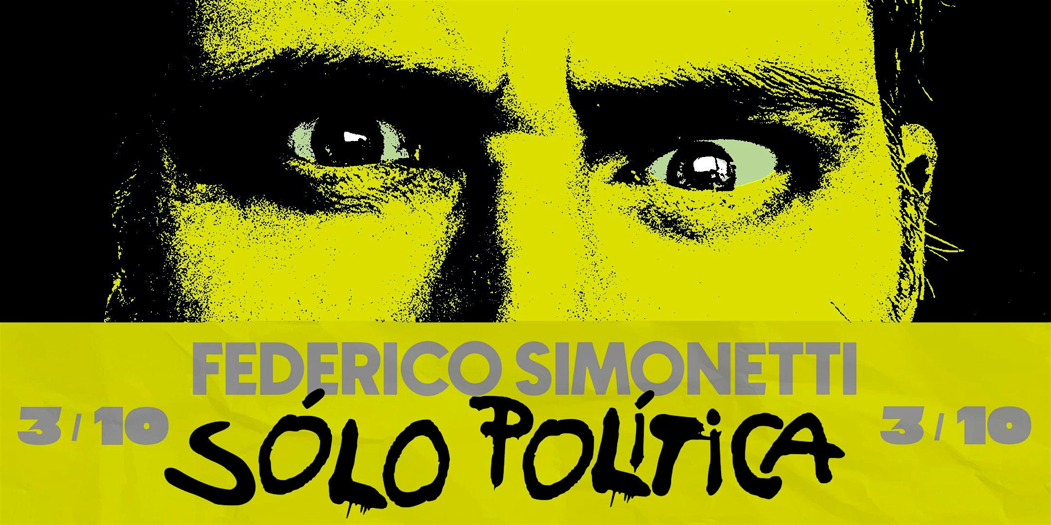 SÓLO POLÍTICA   |   FEDE SIMONETTI   |   STAND  UP