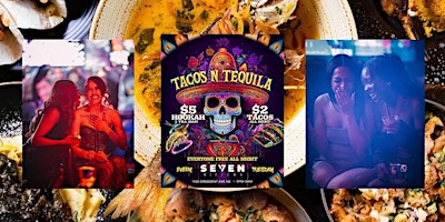 TACOS & TEQUILA TUESDAYS AT SEVEN MIDTOWN