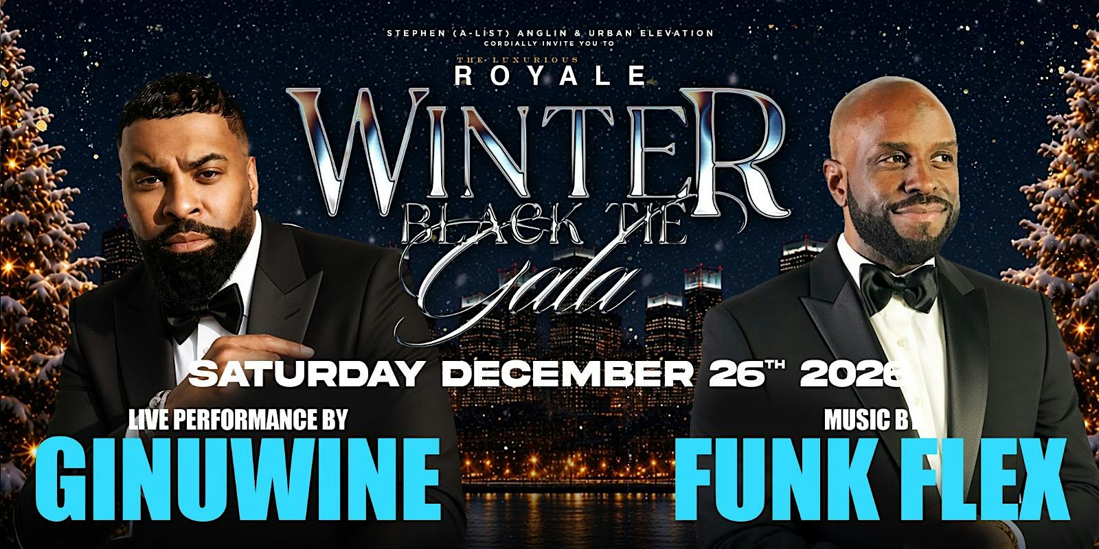 New England Winter Gala 2026: Ginuwine + Funk Flex | Sat, Dec. 26 at Royale