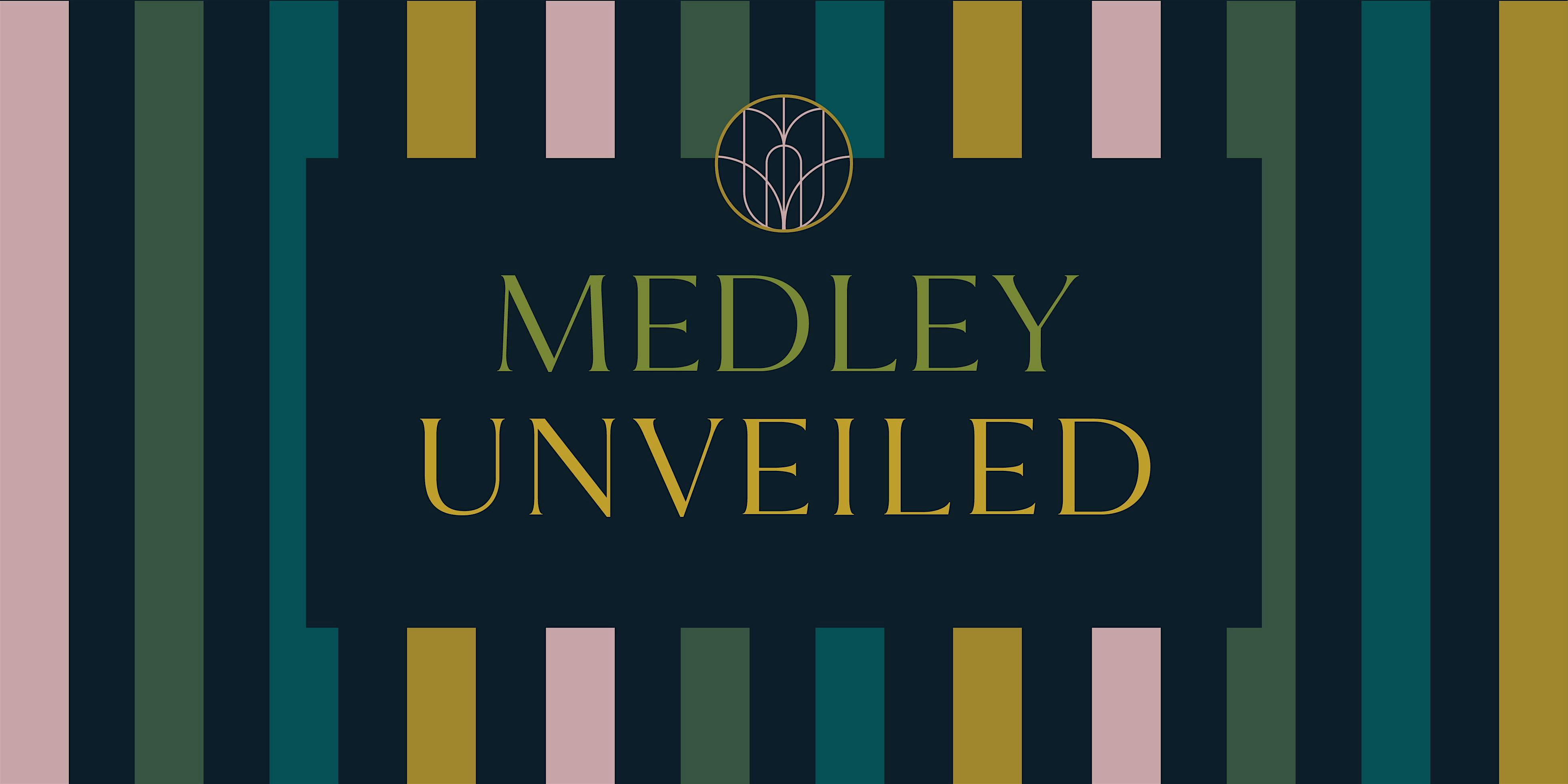 Medley Unveiled: An Exclusive Opening Night
