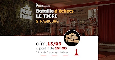 Rencontre d'échecs - Strasbourg - LE TIGRE