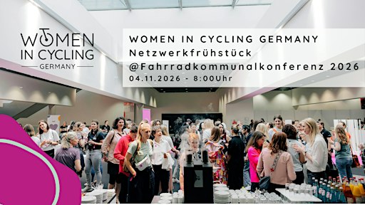 Women in Cycling Germany @Fahrradkommunalkonferenz: Netzwerkfrühstück