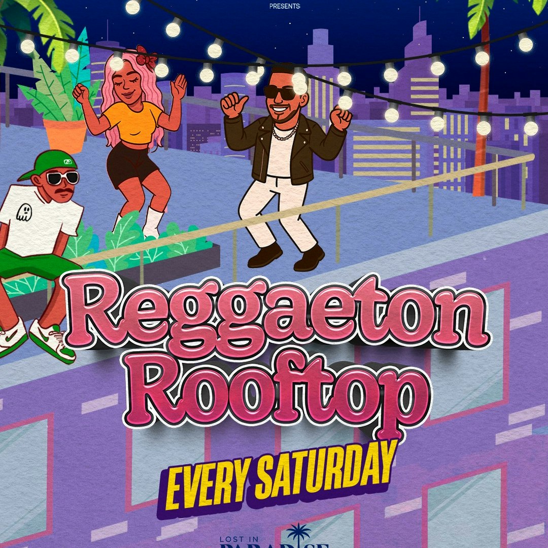 Reggaeton Rooftop Party at Lost in Paradise in NYC Every Saturday!