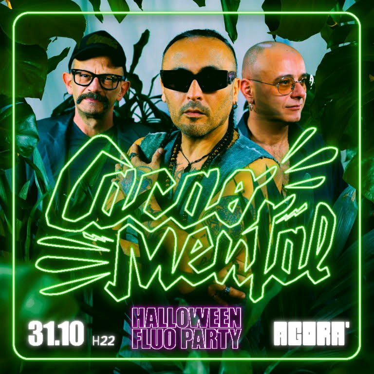 CACAO MENTAL / HALLOWEEN FLUO PARTY— CIRCOLO AGORÀ