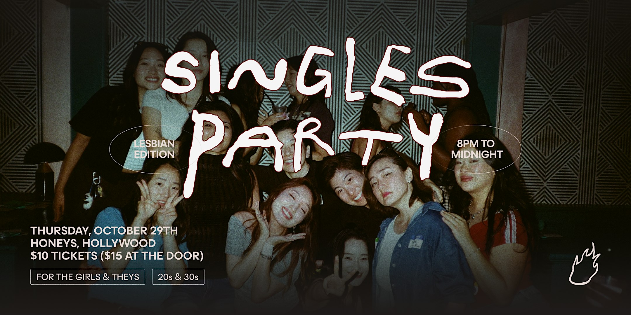 Friend or Flame Lesbian Singles Party | Hollywood | 20s & 30s