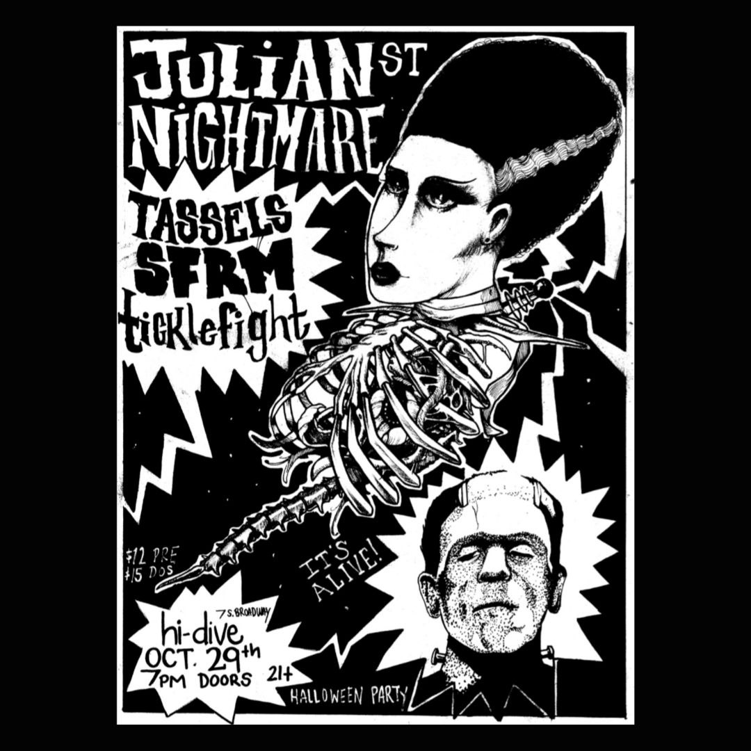 Julian St. Nightmare + Tassels + SFRM + Tickle Fight 