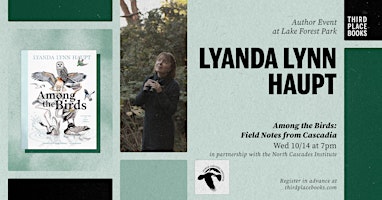 Lyanda Lynn Haupt presents 'Among the Birds: Field Notes from Cascadia'