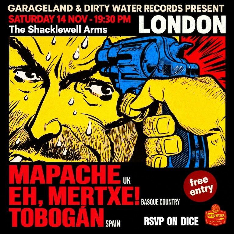 Garageland London – MAPACHE, EH, MERTXE!, TOBOGÁN