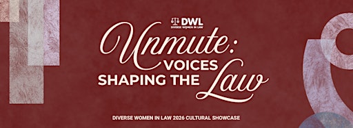 DWL Cultural Showcase 2026 (Unmute: Voices Shaping the Law)