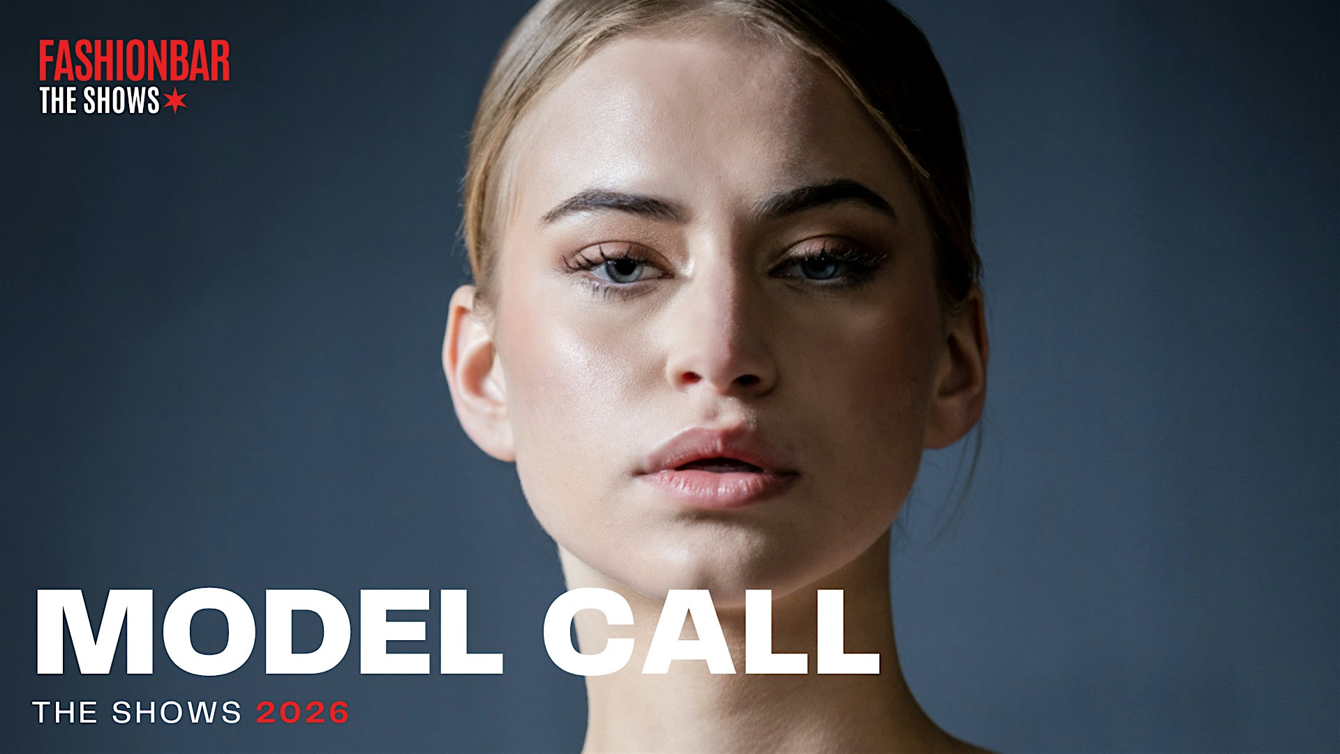 Model Call FINAL -  FashionBar The Shows: October 2026