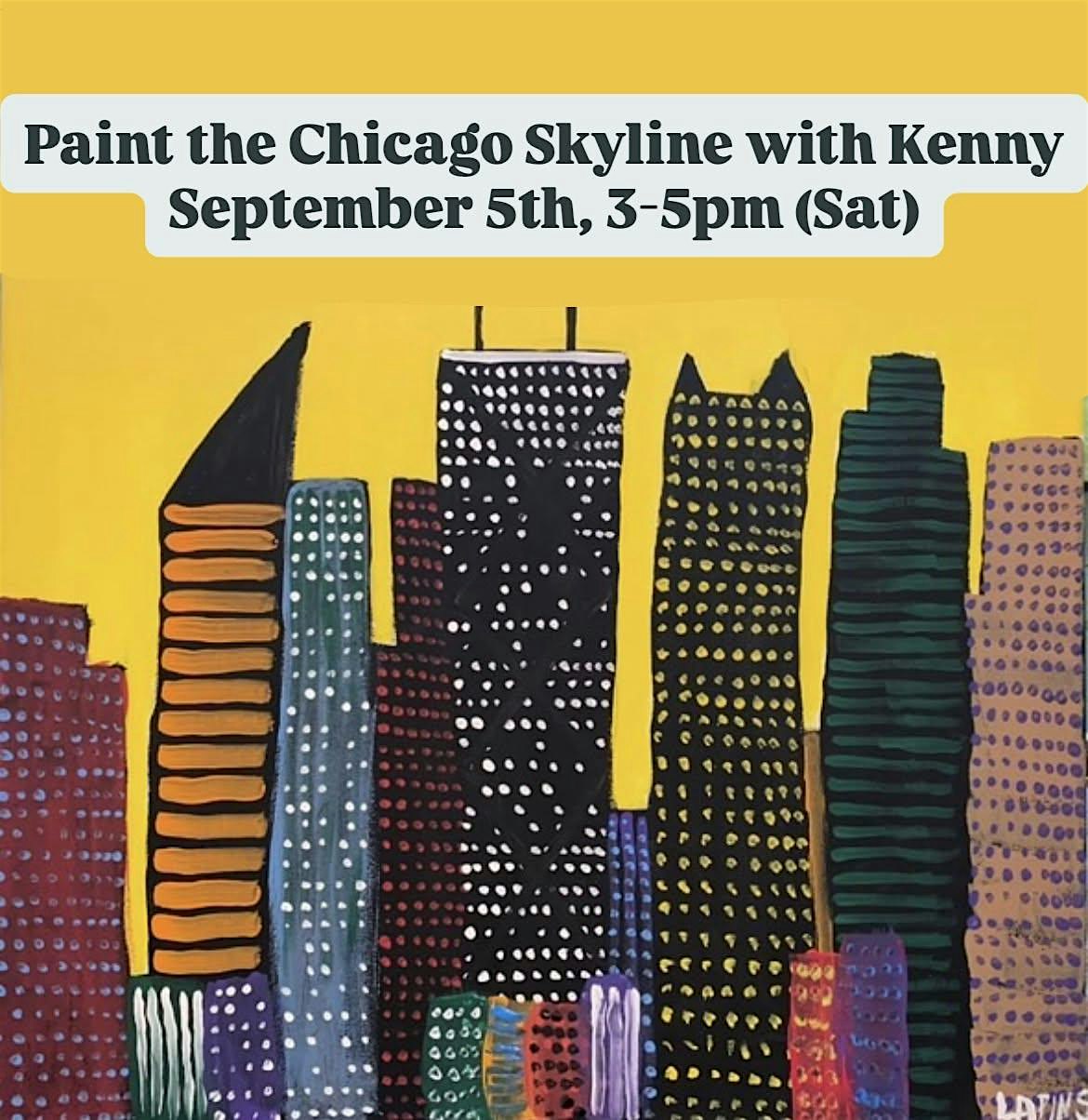 Paint the Chicago Skyline with Kenny
