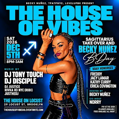 "THE HOUSE OF VIBES"  BECKY NUÑEZ BDAY w/  DJ TONY TOUCH, DJ DISCIPLE