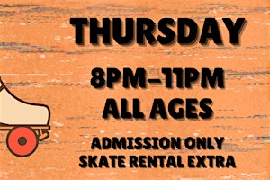 Thursday Throwback Skate Night ALL AGES 8pm - 11pm
