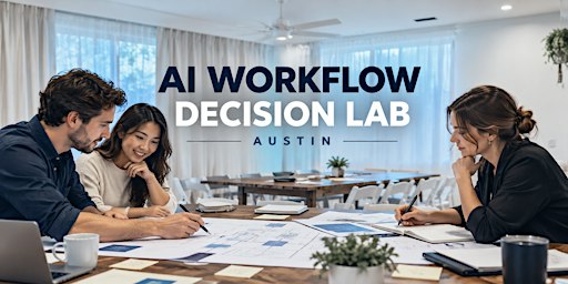 AI Workflow Decision Lab - Austin