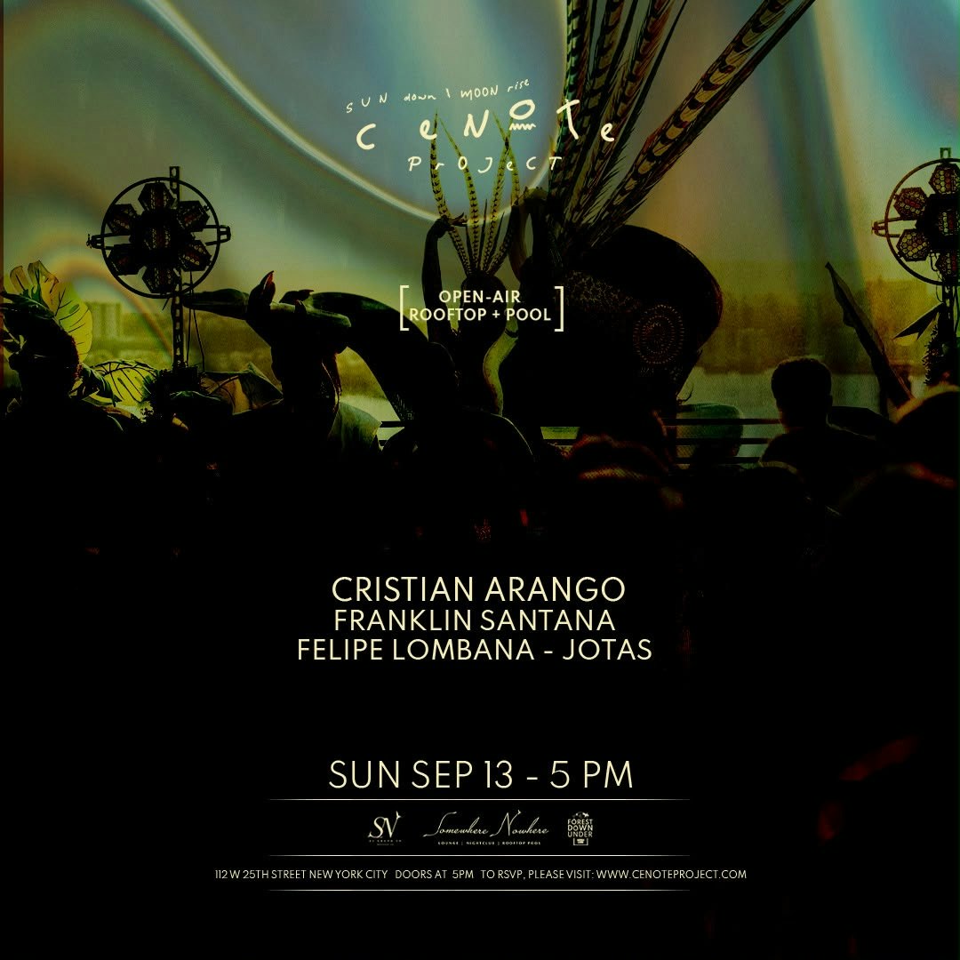 Cenote Project [Open-Air Sunset Party] with Cristian Arango and Friends