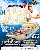 JAMHURI ALL WHITE MIDNIGHT CRUISE - NYC