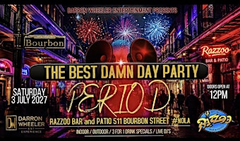 The Best Damn Day Party Period 4th of July Weekend New Orleans