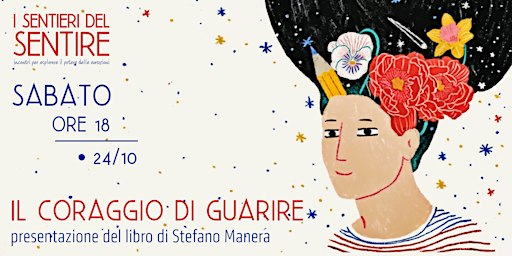 Il coraggio di guarire // I sentieri del sentire 2026