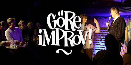 GöRE Improv! — Long-Form Improv Comedy | GöRE Comedy Club