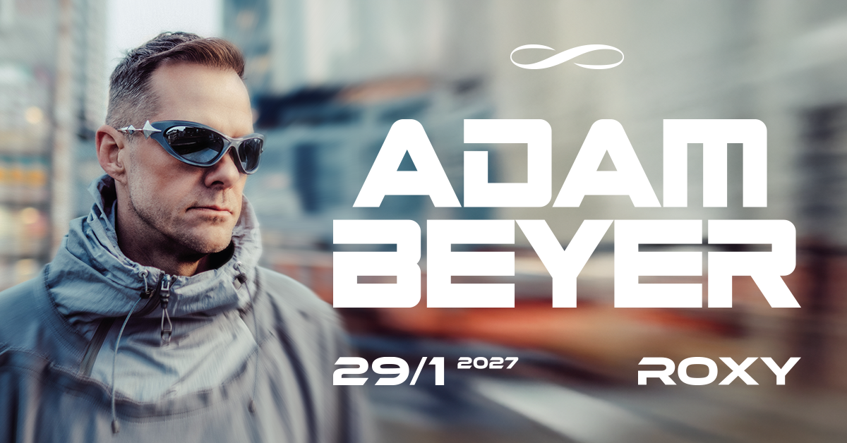 Adam Beyer ∞ ROXY Prague