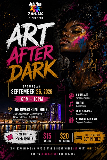 Art After Dark Art Show Presented by: Jah'Nae 7 Art, LLC