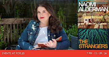 THE STRANGERS: Naomi Alderman in Conversation