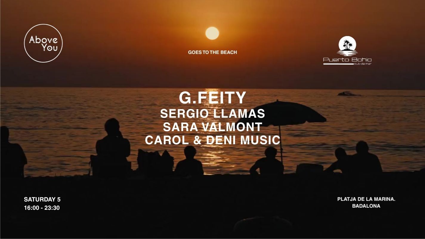 FREE OPEN AIR BEACH PARTY: ABOVE YOU