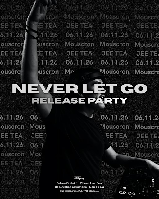 NEVER LET GO - JEE TEA RELEASE PARTY