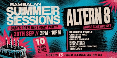 Bam's 10th Birthday Party with Altern8!