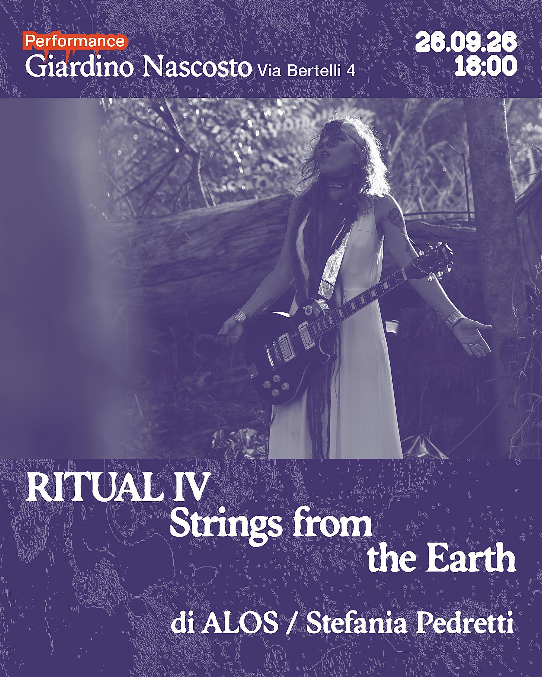 RITUAL IV STRINGS FROM THE EARTH | Le Alleanze dei Corpi